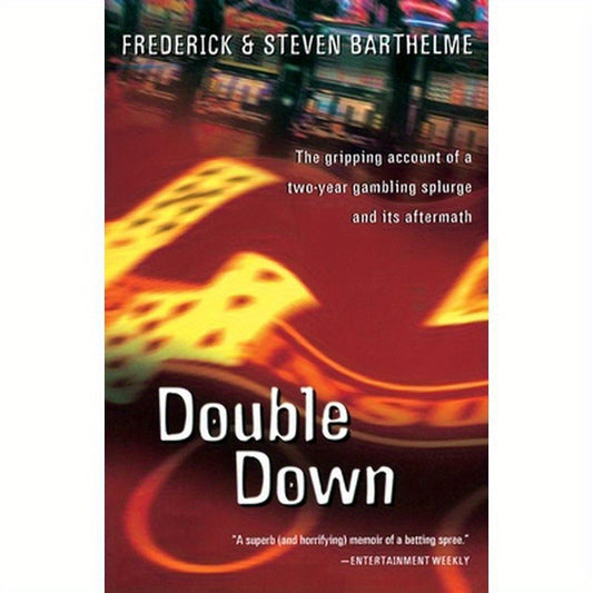 Double Down: Reflections on Gambling and Loss