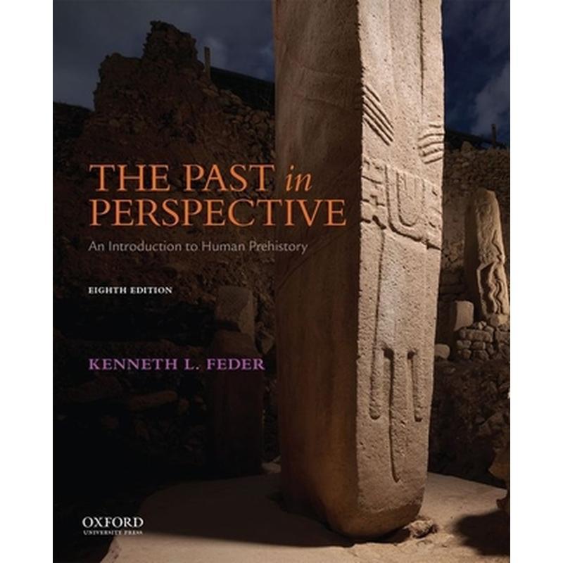 The Past in Perspective: An Introduction to Human Prehistory