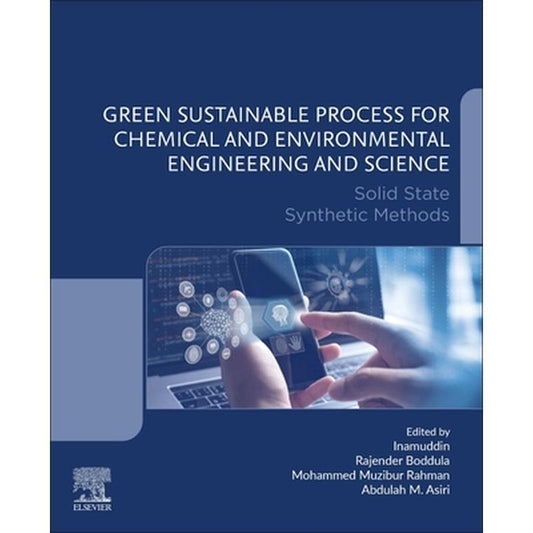 Green Sustainable Process for Chemical and Environmental Engineering and Science: Solid State Synthetic Methods