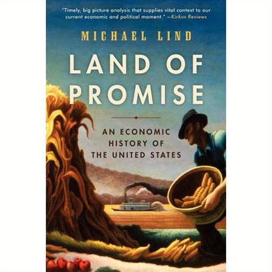 Land of Promise: An Economic History of the United States