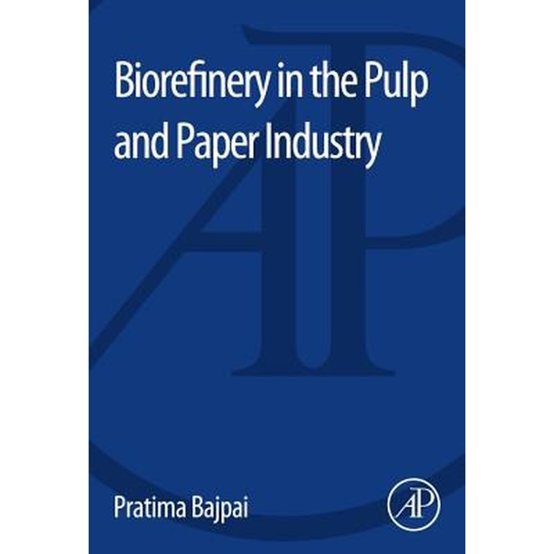Biorefinery in the Pulp and Paper Industry