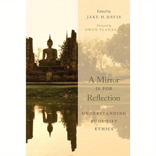 Mirror Is for Reflection: Understanding Buddhist Ethics