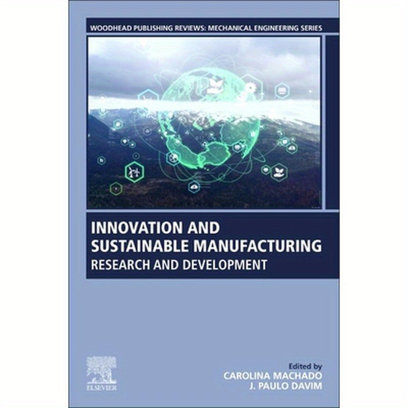 Innovation and Sustainable Manufacturing: Research and Development