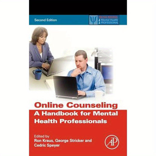 Online Counseling: A Handbook for Mental Health Professionals