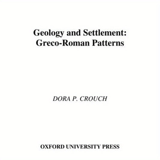 Geology and Settlement: Greco-Roman Patterns