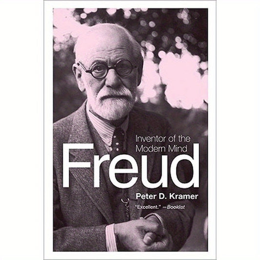 Freud: Inventor of the Modern Mind