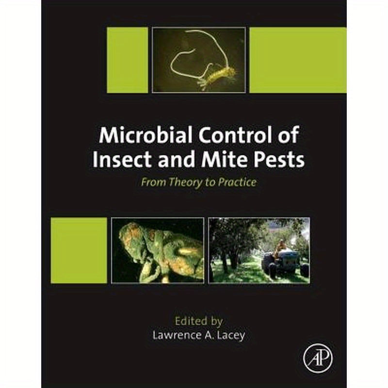 Microbial Control of Insect and Mite Pests: From Theory to Practice