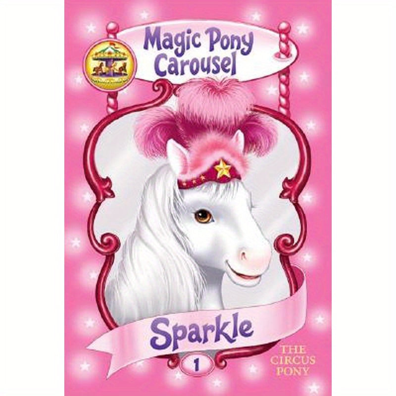 Magic Pony Carousel #1: Sparkle the Circus Pony