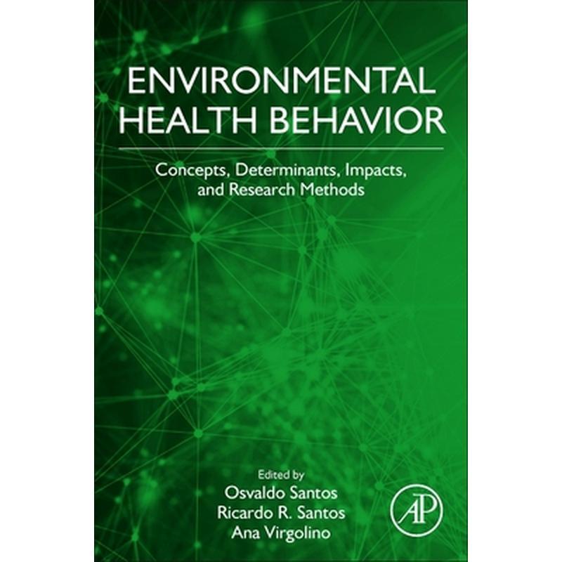 Environmental Health Behavior: Concepts, Determinants, and Impacts