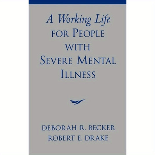 A Working Life for People with Severe Mental Illness