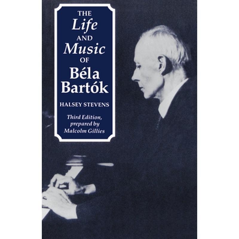 The Life and Music of Bela Bartok