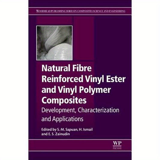 Natural Fiber Reinforced Vinyl Ester and Vinyl Polymer Composites: Development, Characterization and Applications