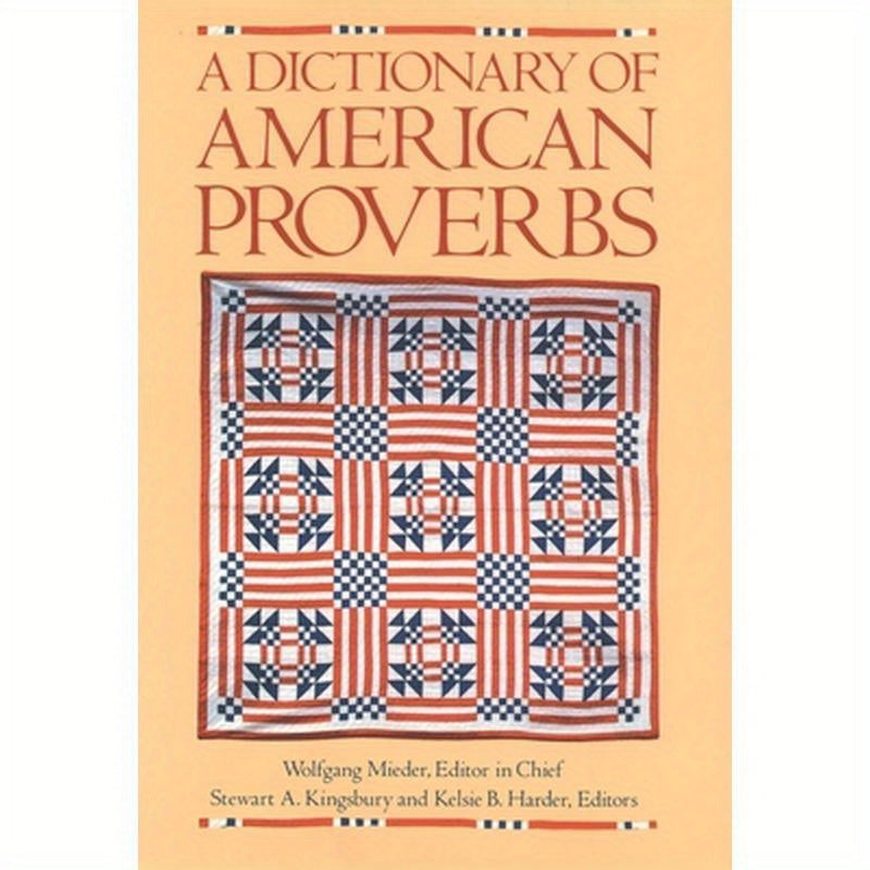 A Dictionary of American Proverbs