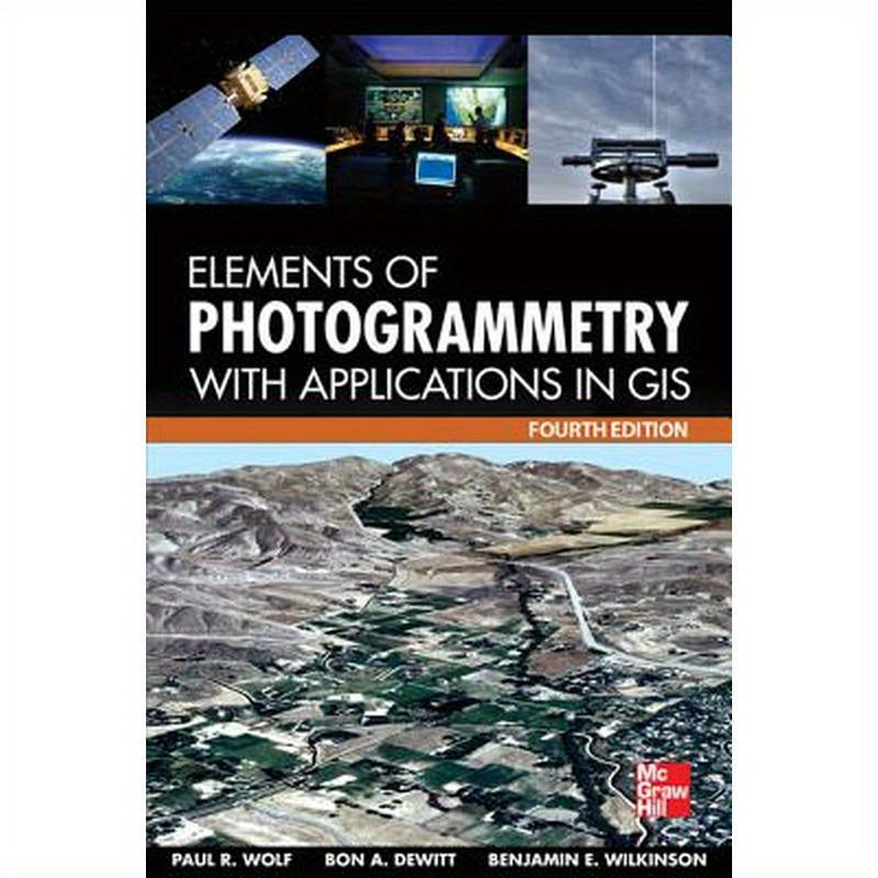 Elements of Photogrammetry with Application in Gis, Fourth Edition