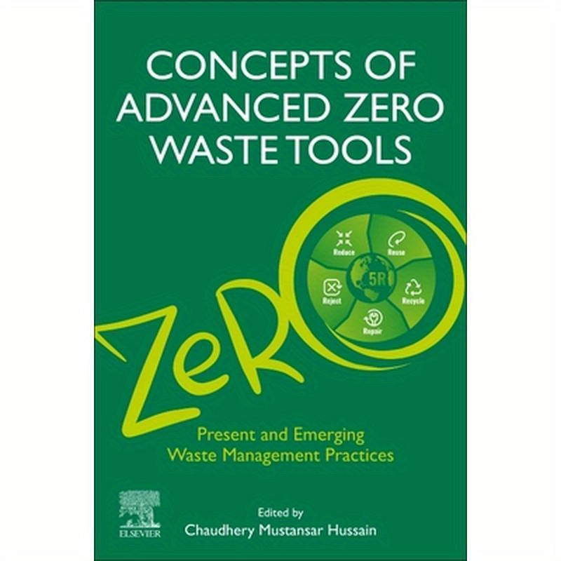 Concepts of Advanced Zero Waste Tools: Present and Emerging Waste Management Practices