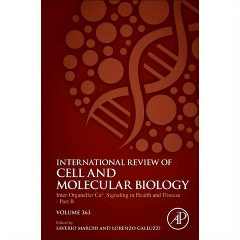 Inter-Organellar Ca2+ Signaling in Health and Disease - Part B: Volume 363