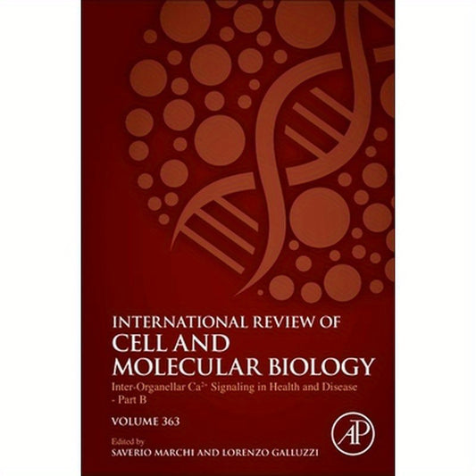 Inter-Organellar Ca2+ Signaling in Health and Disease - Part B: Volume 363