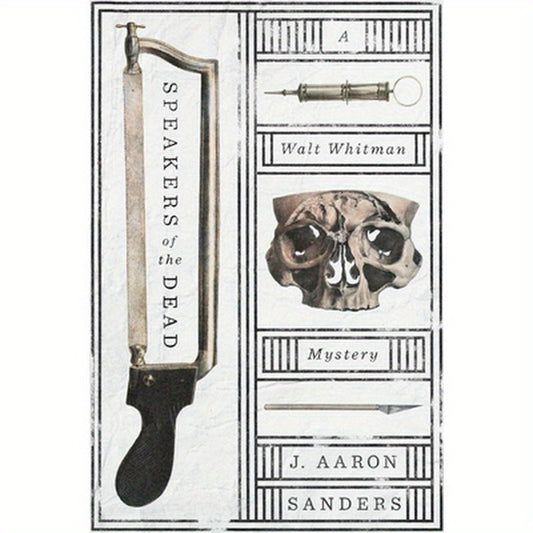 Speakers of the Dead: A Walt Whitman Mystery
