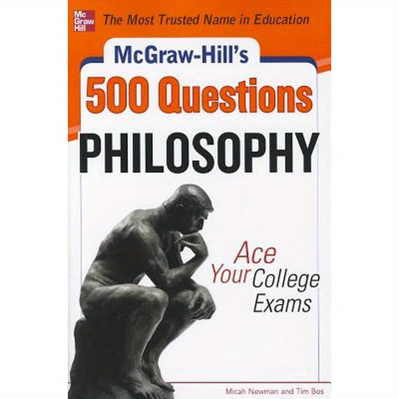 McGraw-Hill's 500 Philosophy Questions: Ace Your College Exams