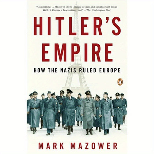 Hitler's Empire: How the Nazis Ruled Europe