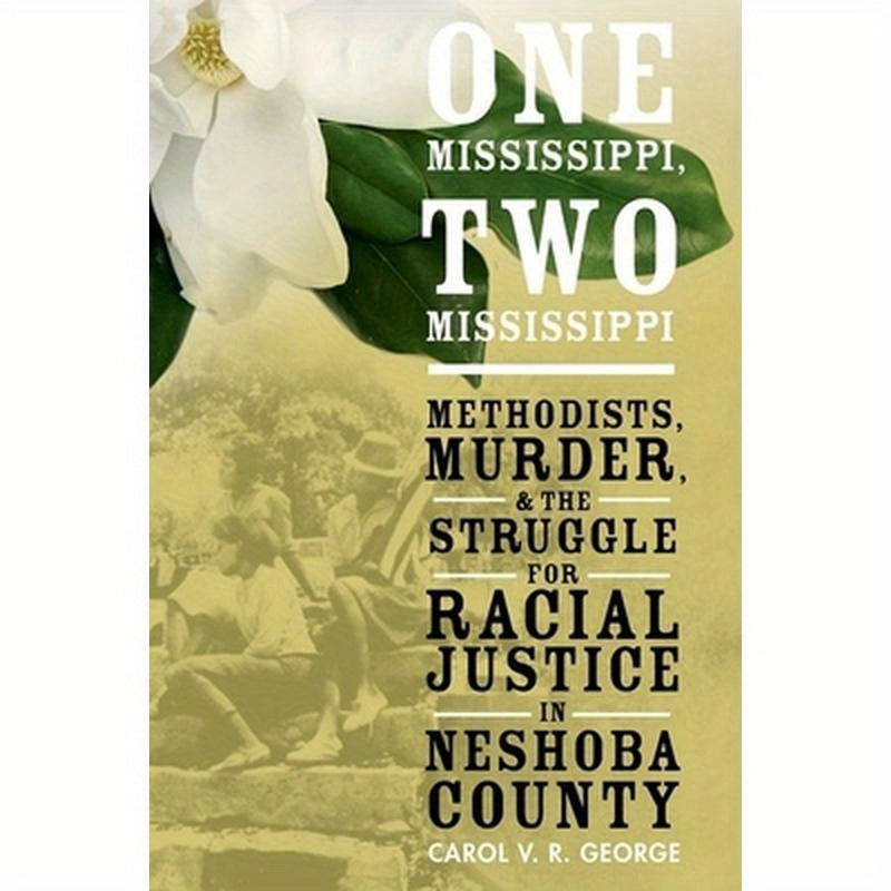 One Mississippi, Two Mississippi: Methodists, Murder, and the Struggle for Racial Justice in Neshoba County