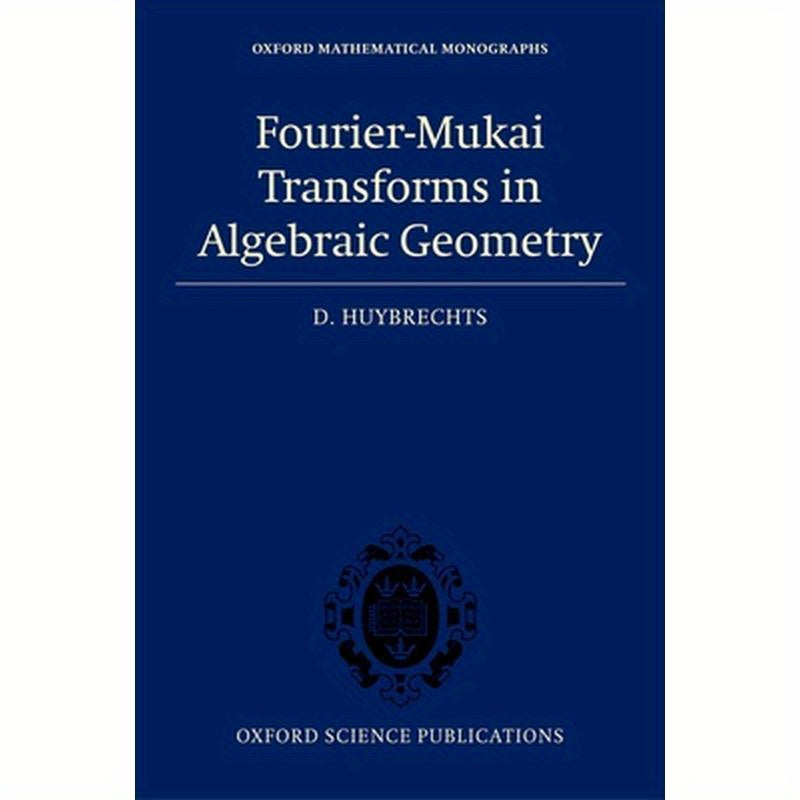 Fourier-Mukai Transforms in Algebraic Geometry