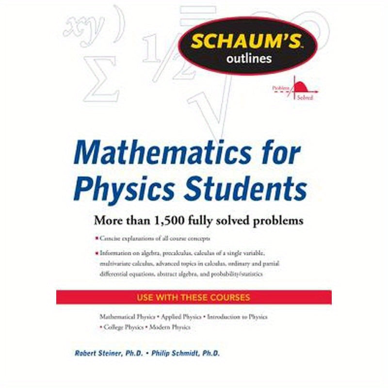 Schaum's Outline of Mathematics for Physics Students