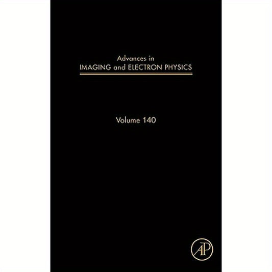Advances in Imaging and Electron Physics: Volume 140