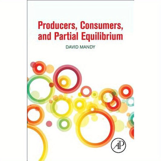 Producers, Consumers, and Partial Equilibrium