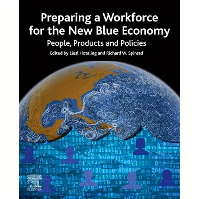 Preparing a Workforce for the New Blue Economy: People, Products and Policies