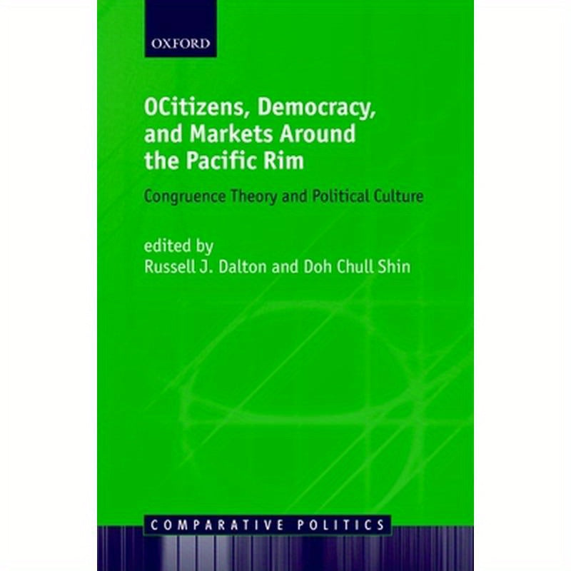 Citizens, Democracy, and Markets Around the Pacific Rim