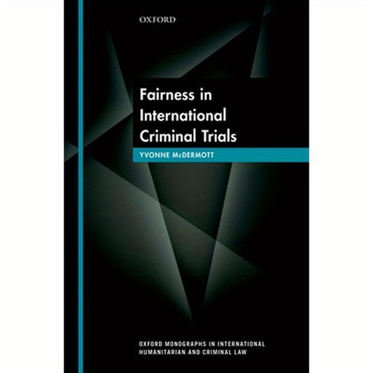 Fairness in International Criminal Trials