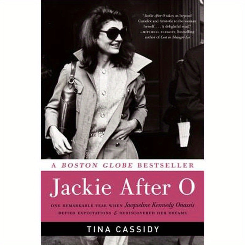 Jackie After O: One Remarkable Year When Jacqueline Kennedy Onassis Defied Expectations and Rediscovered Her Dreams