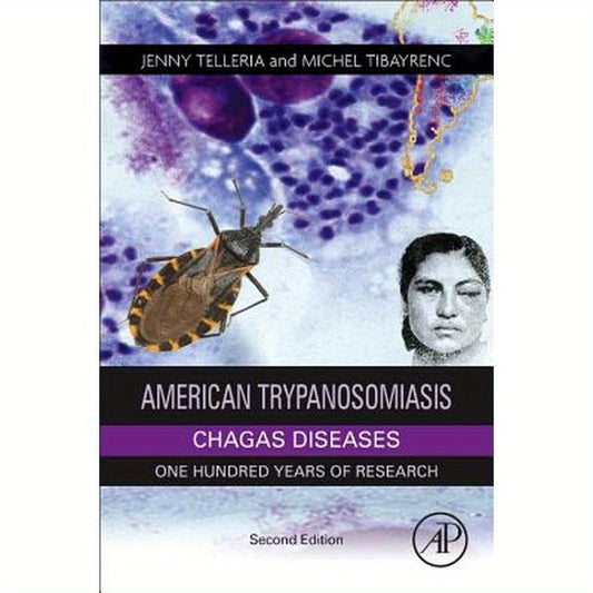American Trypanosomiasis Chagas Disease: One Hundred Years of Research