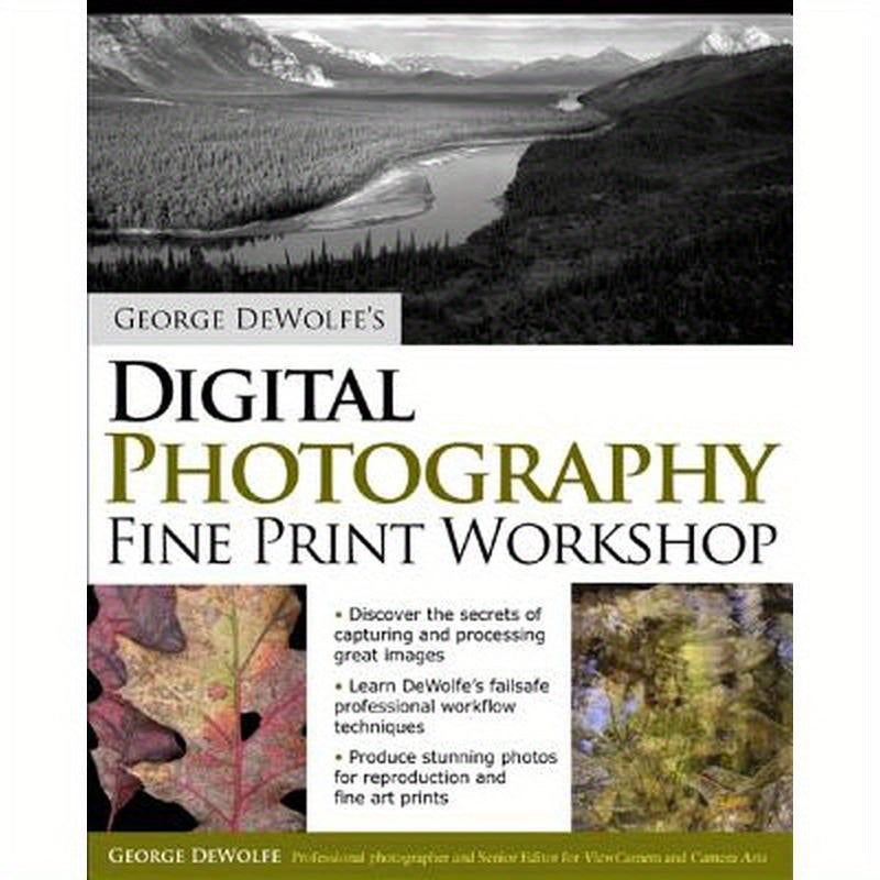 George Dewolfe's Digital Photography Fine Print Workshop
