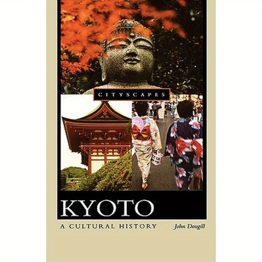 Kyoto: A Cultural History