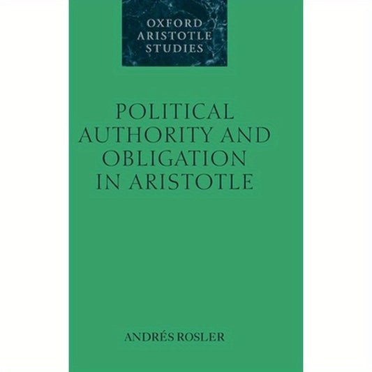 Political Authority and Obligation in Aristotle