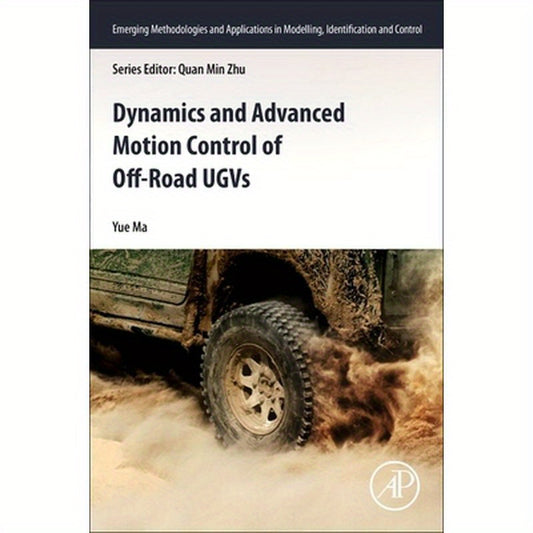 Dynamics and Advanced Motion Control of Off-Road Ugvs