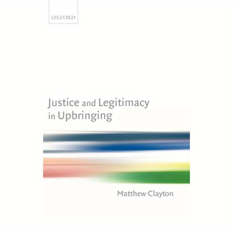 Justice and Legitimacy in Upbringing