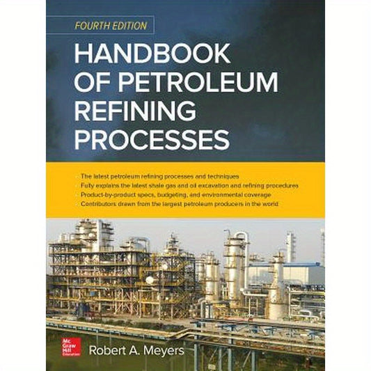 Handbook of Petroleum Refining Processes, Fourth Edition