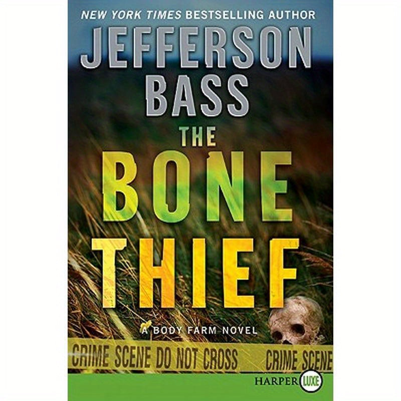 The Bone Thief: A Body Farm Novel