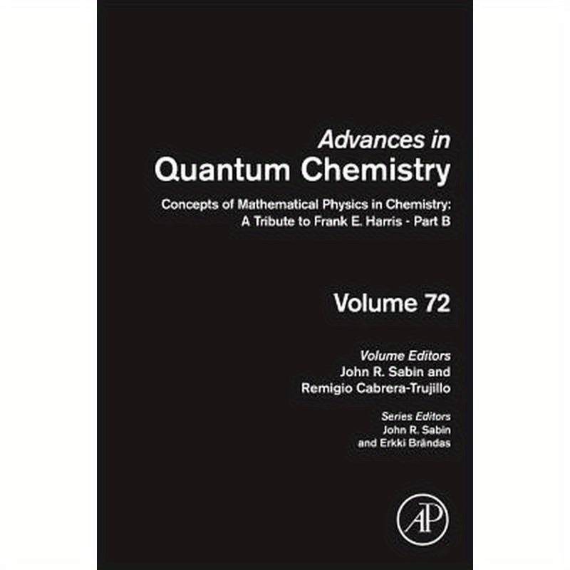 Concepts of Mathematical Physics in Chemistry: A Tribute to Frank E. Harris - Part B: Volume 72