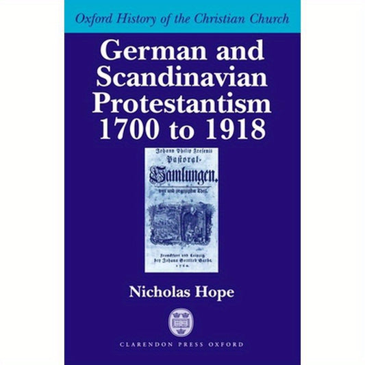 German and Scandinavian Protestantism 1700-1918