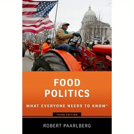 Food Politics: What Everyone Needs to Know(r)
