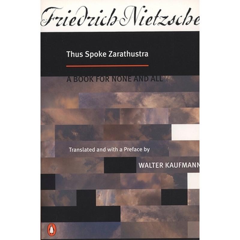 Thus Spoke Zarathustra: A Book for None and All