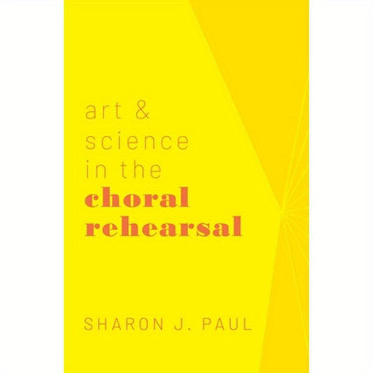 Art & Science in the Choral Rehearsal