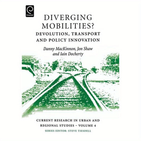 Diverging Mobilities: Devolution, Transport and Policy Innovation