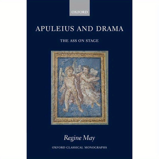 Apuleius and Drama: The Ass on Stage