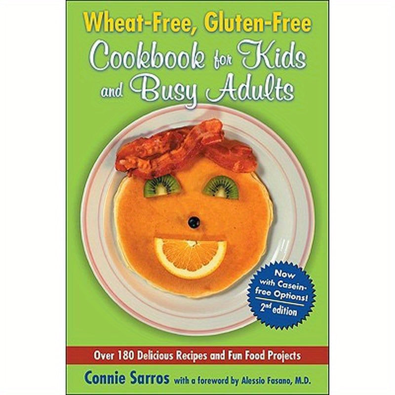 Wheat-Free, Gluten-Free Cookbook for Kids and Busy Adults