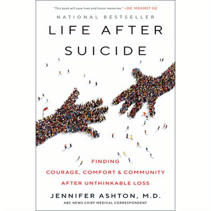 Life After Suicide: Finding Courage, Comfort & Community After Unthinkable Loss